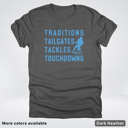 Traditions Tailgates Tackles and Touchdowns – Light Blue Design - Football T-Shirt