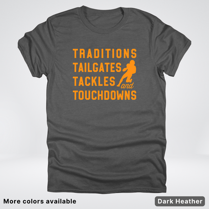 Traditions Tailgates Tackles and Touchdowns – Orange Design - Football T-Shirt