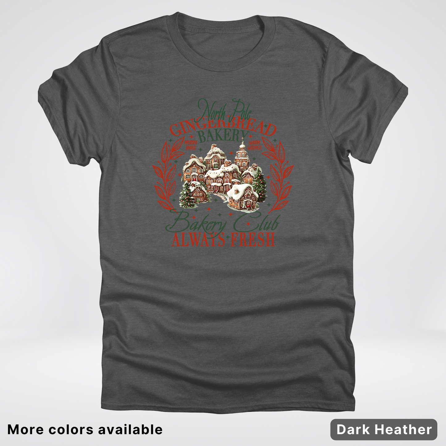 North Pole Gingerbread Bakery  Club Always Fresh - T-Shirt