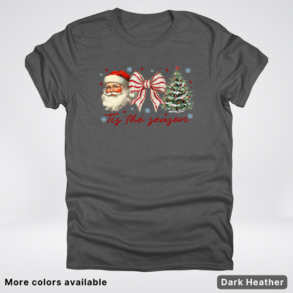 Tis The Season - T-Shirt