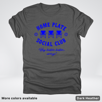 Home Plate Social Club – Blue Design - T-Shirt