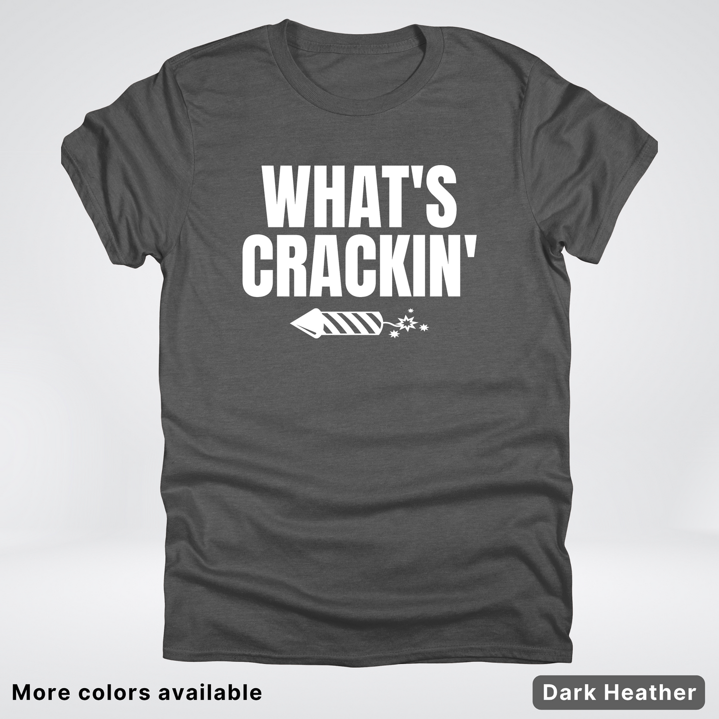 What's Crackin' - 4th Of July T-Shirt
