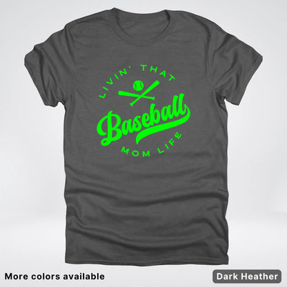 Livin' That Baseball Mom Life - Green Design - T-Shirt