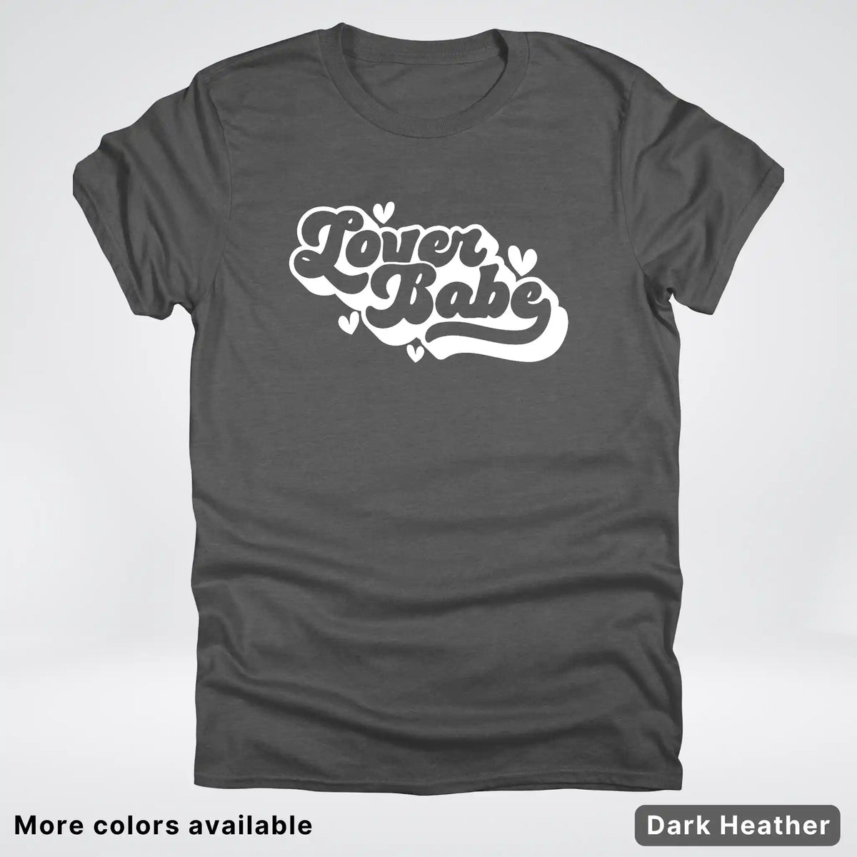 Lover Babe - White Design - T-Shirt
