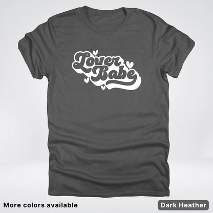 Lover Babe - White Design - T-Shirt
