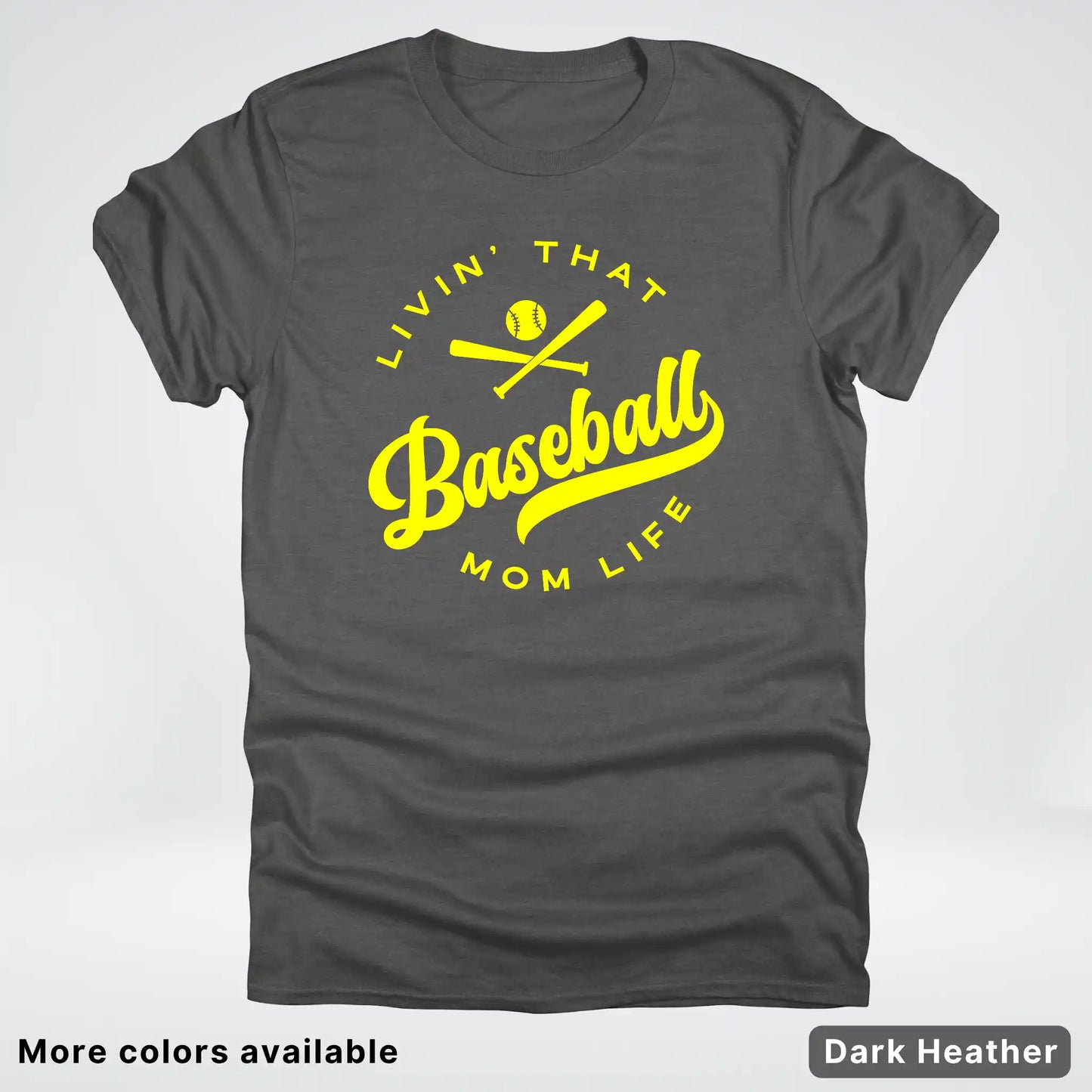 Livin' That Baseball Mom Life - Yellow Design - T-Shirt
