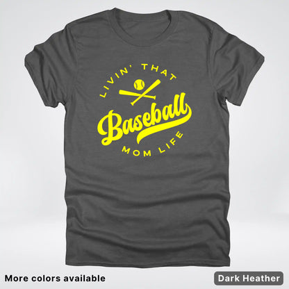 Livin' That Baseball Mom Life - Yellow Design - T-Shirt