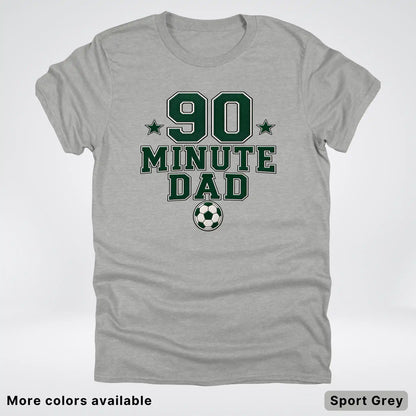 90 Minute Dad – Faux Embroidery Soccer Dad – T-Shirt
