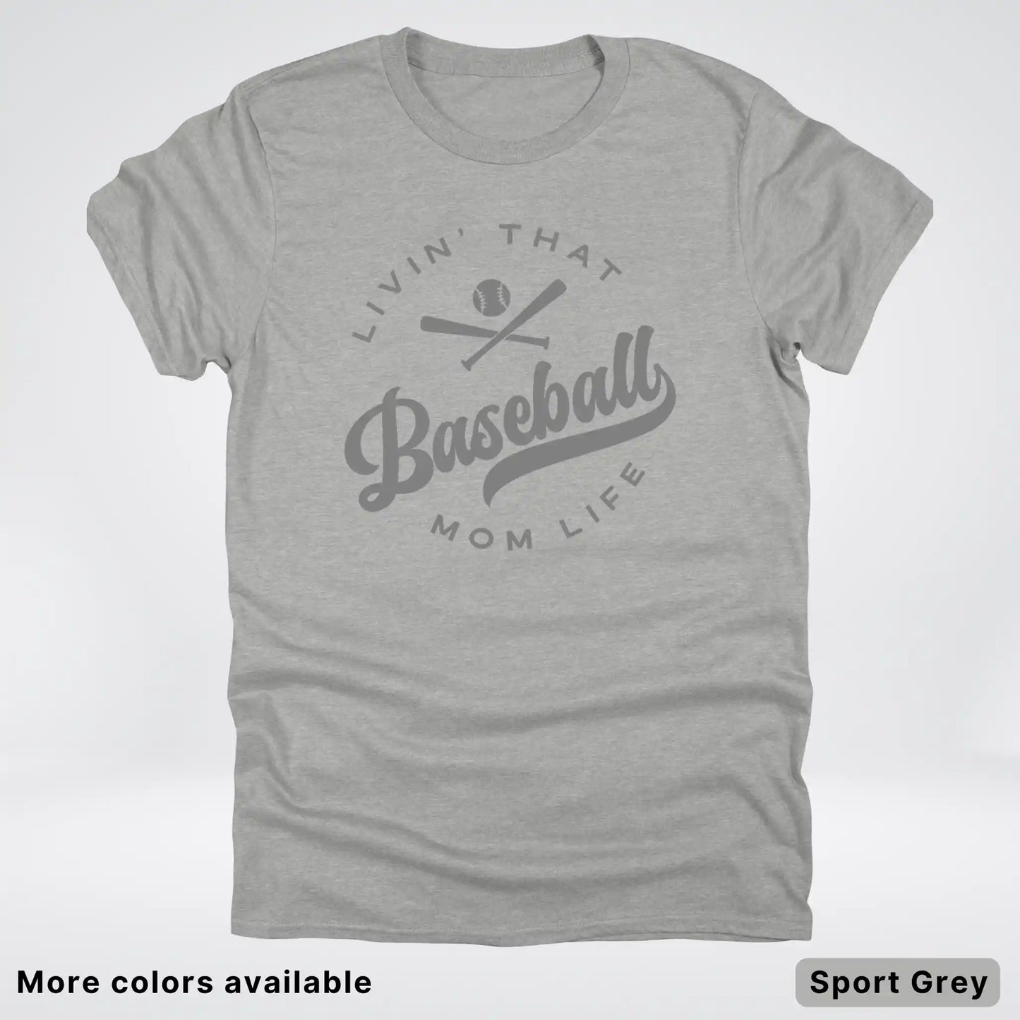 Livin' That Baseball Mom Life - Gray Design - T-Shirt