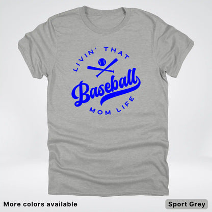 Livin' That Baseball Mom Life - Blue Design - T-Shirt