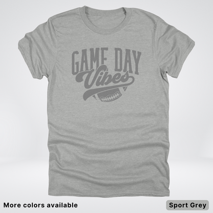 Game Day Vibes - Gray Design - Football T-Shirt