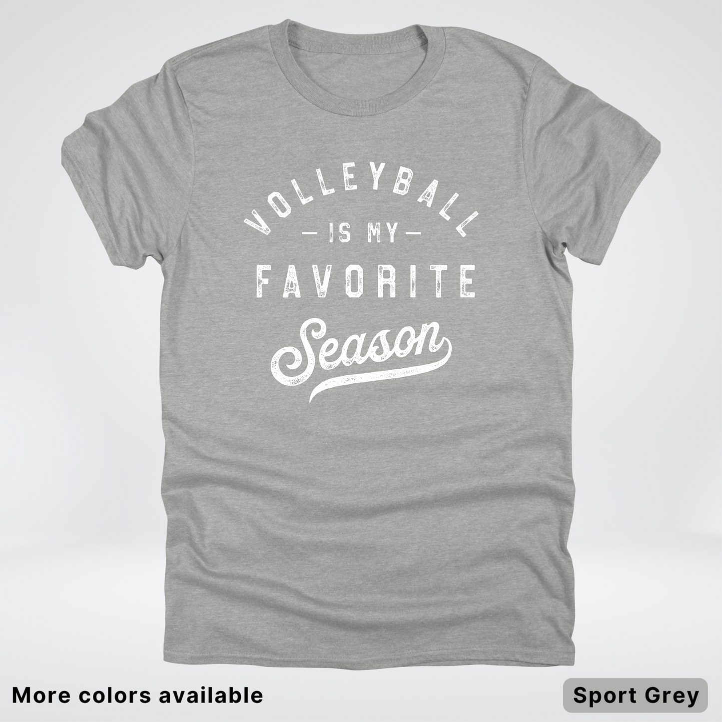Volleyball Is My Favorite Season - White Design - T-Shirt