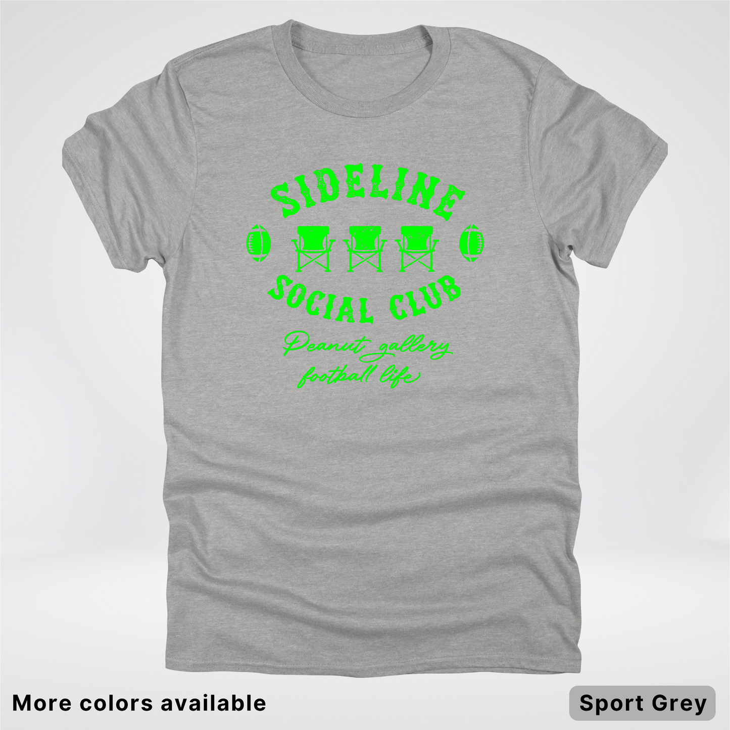 Sideline Social Club Peanut Gallery Football Life - Green Design -T-Shirt