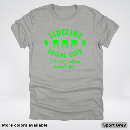 Sideline Social Club Peanut Gallery Football Life - Green Design -T-Shirt