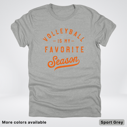 Volleyball Is My Favorite Season - Orange Design - T-Shirt
