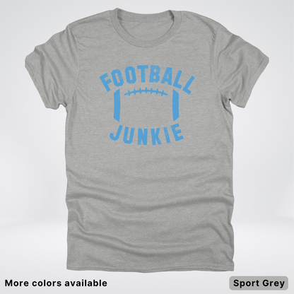 Football Junkie – Light Blue Design - T-Shirt