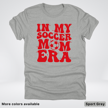 In My Soccer Mom Era – Red Design - T-Shirt