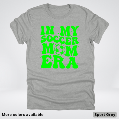 In My Soccer Mom Era – Green Design - T-Shirt