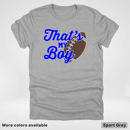 That's My Boy - Blue Design - Football - T-Shirt