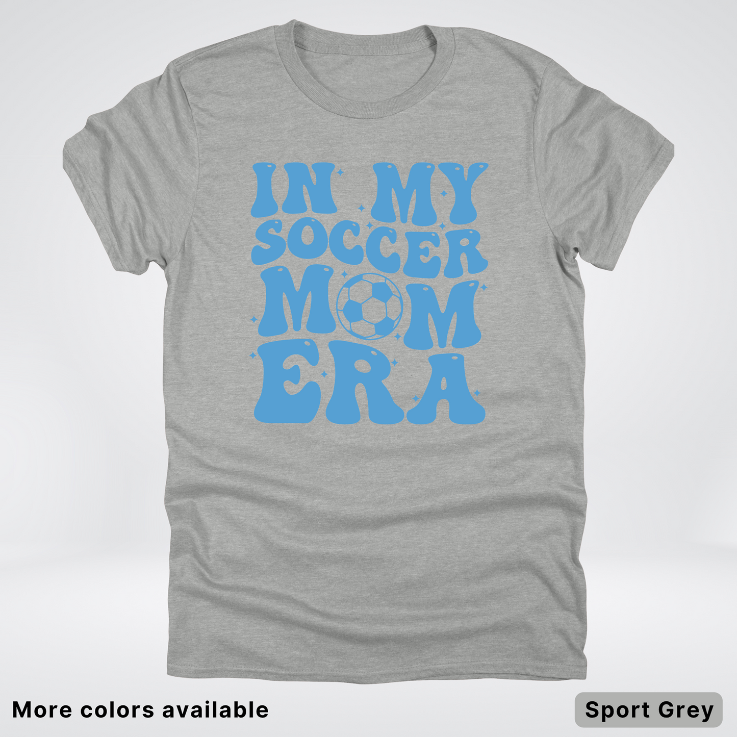 In My Soccer Mom Era – Light Blue Design - T-Shirt