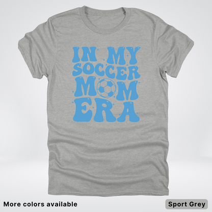 In My Soccer Mom Era – Light Blue Design - T-Shirt