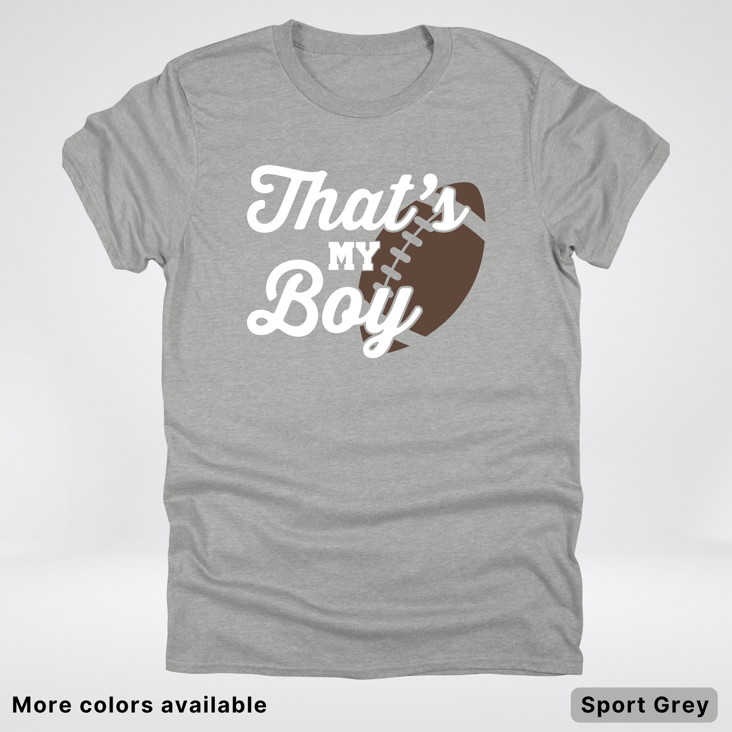 That's My Boy - White Design - Football - T-Shirt