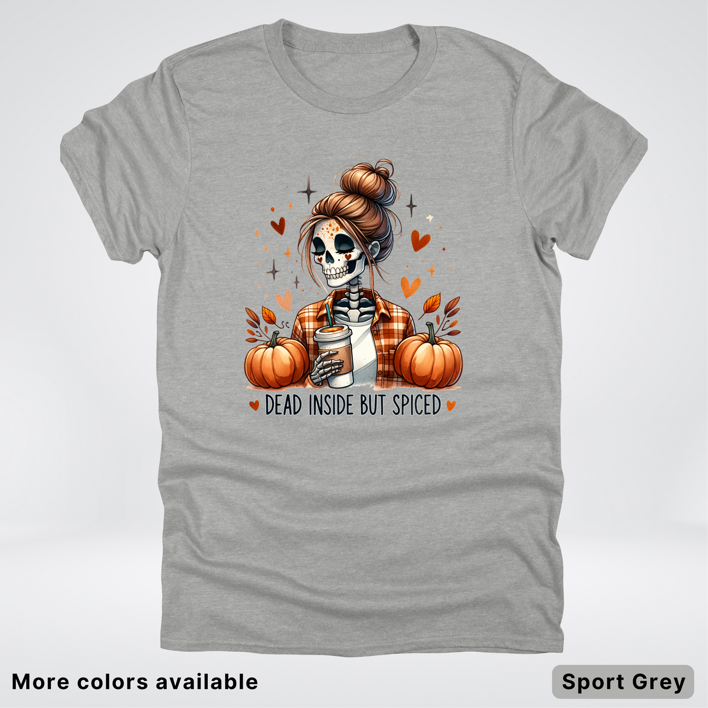 Dead Inside But Spiced Skeleton Coffee Pumpkin Fall - T-Shirt