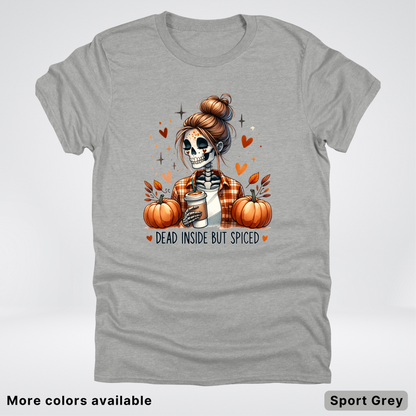Dead Inside But Spiced Skeleton Coffee Pumpkin Fall - T-Shirt