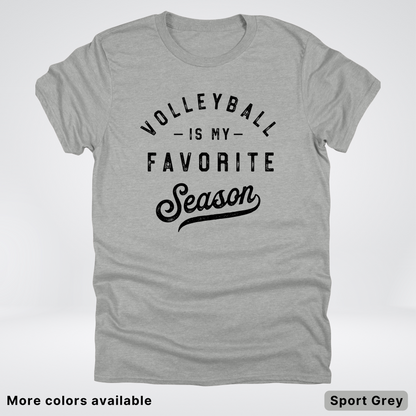 Volleyball Is My Favorite Season - Black Design - T-Shirt