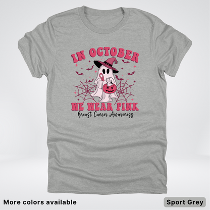 In October We Wear Pink Trick or Treating Ghost Witch - T-Shirt