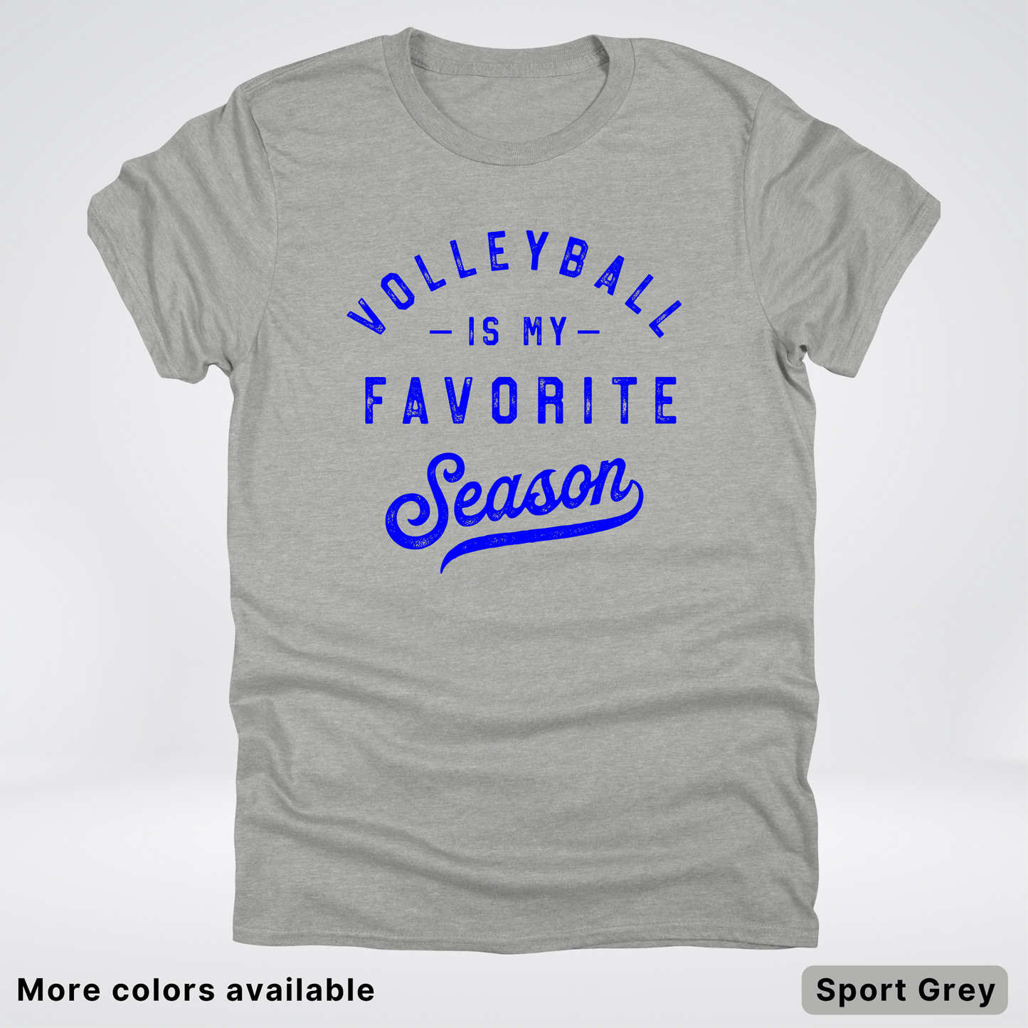 Volleyball Is My Favorite Season - Blue Design - T-Shirt