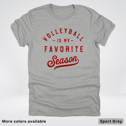 Volleyball Is My Favorite Season - Maroon Design - T-Shirt