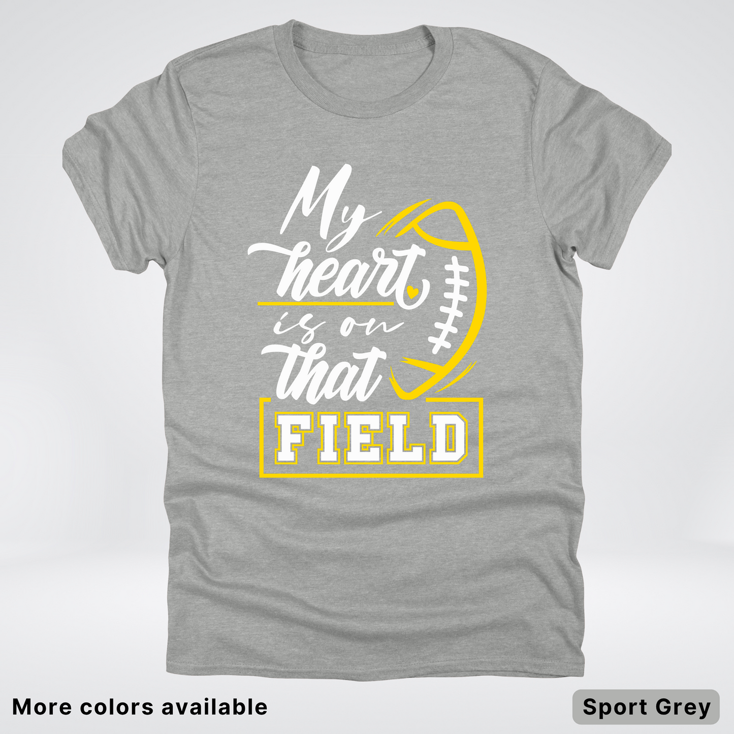 My Heart Is On That Field – Gold Design – T–Shirts
