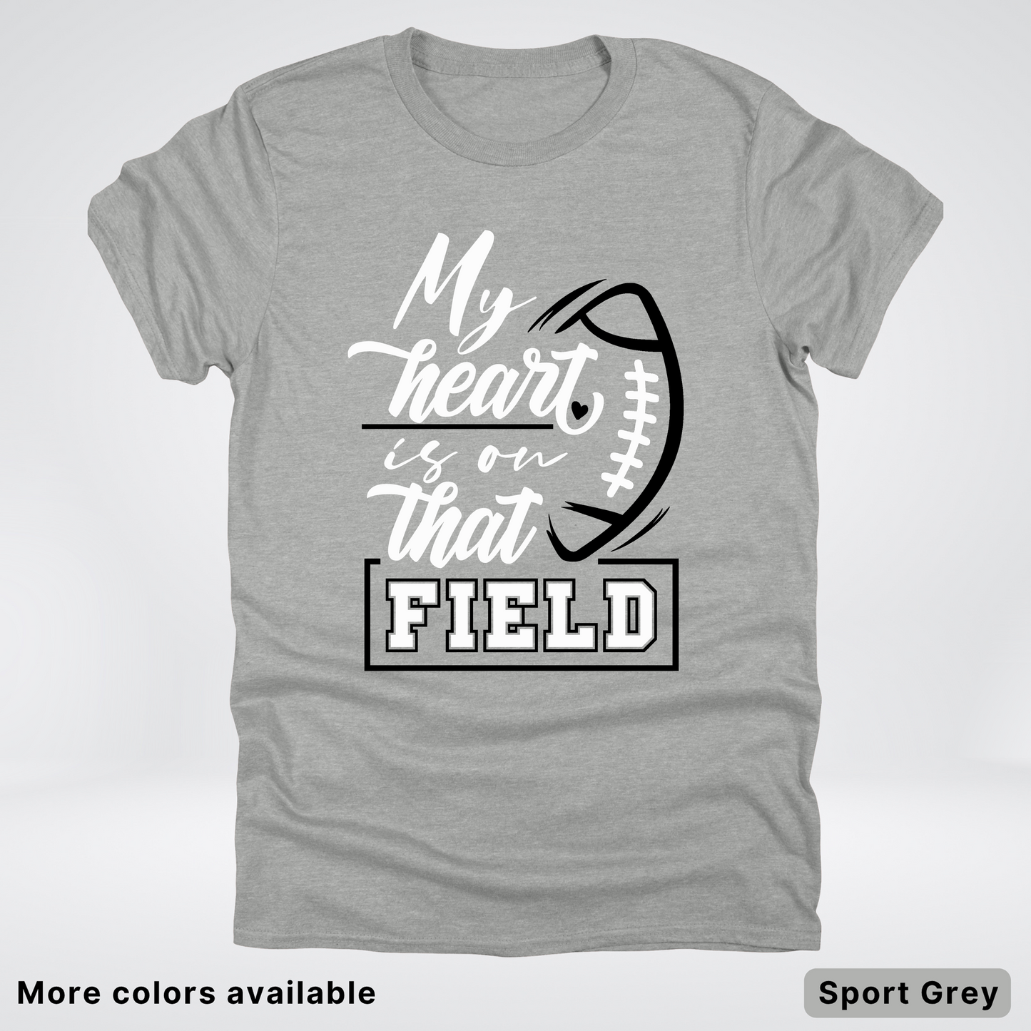 My Heart Is On That Field – Black Design – T-Shirts