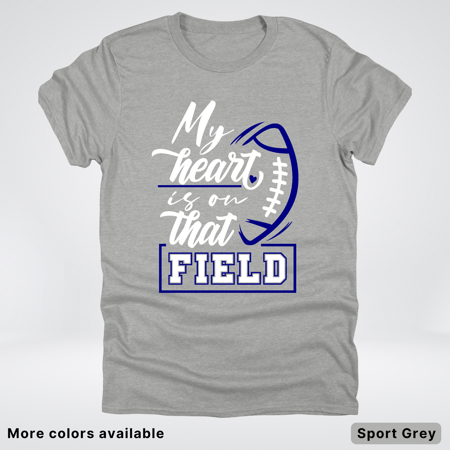 My Heart Is On That Field – Navy Design – T-Shirt