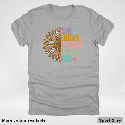 She Believed She Could So She Did – Sunflower Inspirational Graphic T-Shirt