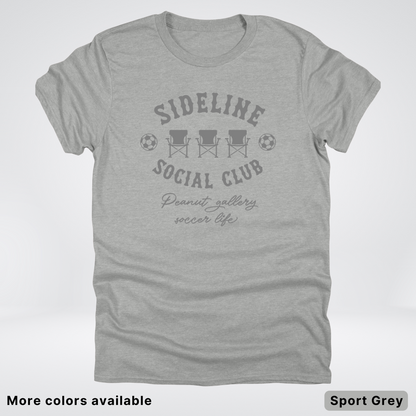 Sideline Social Club Peanut Gallery Soccer Life – Gray Design – T-Shirt