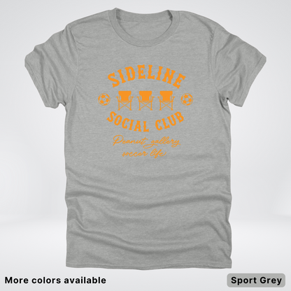 Sideline Social Club Peanut Gallery Soccer Life – Orange Design - T-Shirt