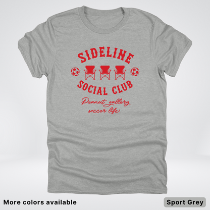 Sideline Social Club Peanut Gallery Soccer Life – Red Design - T-Shirt