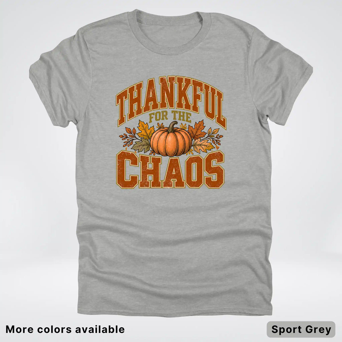 Thankful For The Chaos T-Shirt
