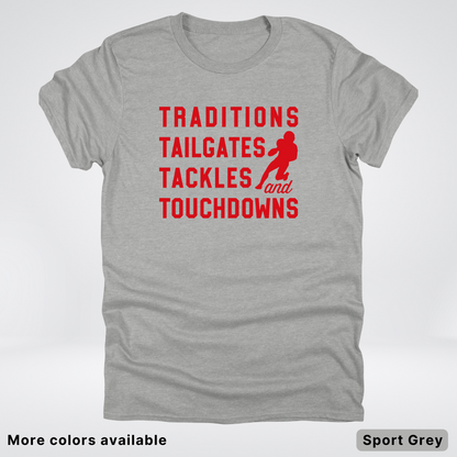 Traditions Tailgates Tackles and Touchdowns - Red Design - Football T-Shirt