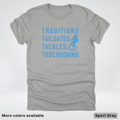 Traditions Tailgates Tackles and Touchdowns – Light Blue Design - Football T-Shirt