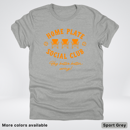Home Plate Social Club – Orange Design - T-Shirt