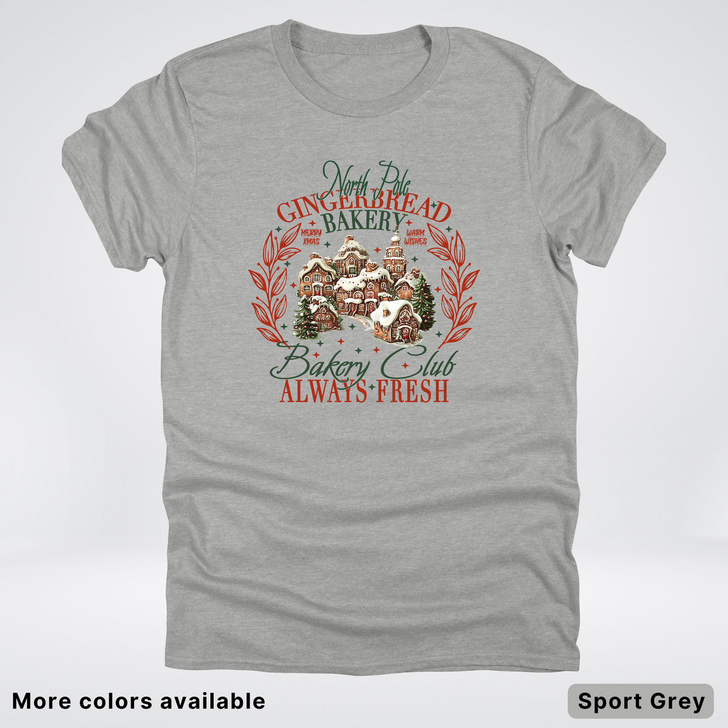 North Pole Gingerbread Bakery  Club Always Fresh - T-Shirt
