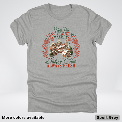 North Pole Gingerbread Bakery  Club Always Fresh - T-Shirt