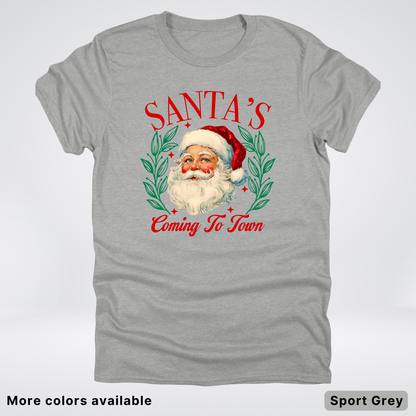 Santa's Coming To Town - T-Shirt