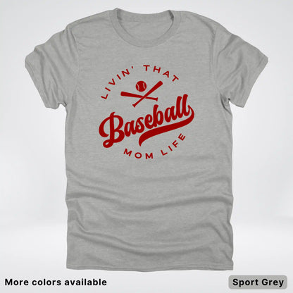 Livin' That Baseball Mom Life – Maroon Design - T-Shirt