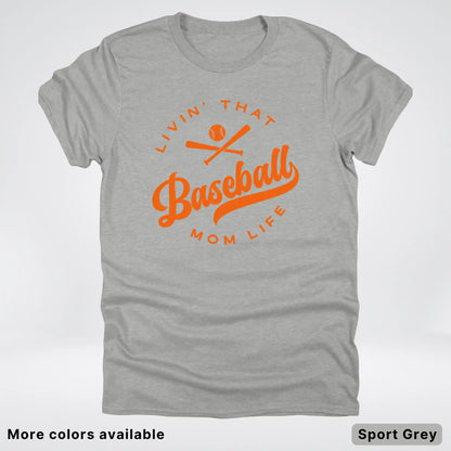Livin' That Baseball Mom Life – Orange Design - T-Shirt
