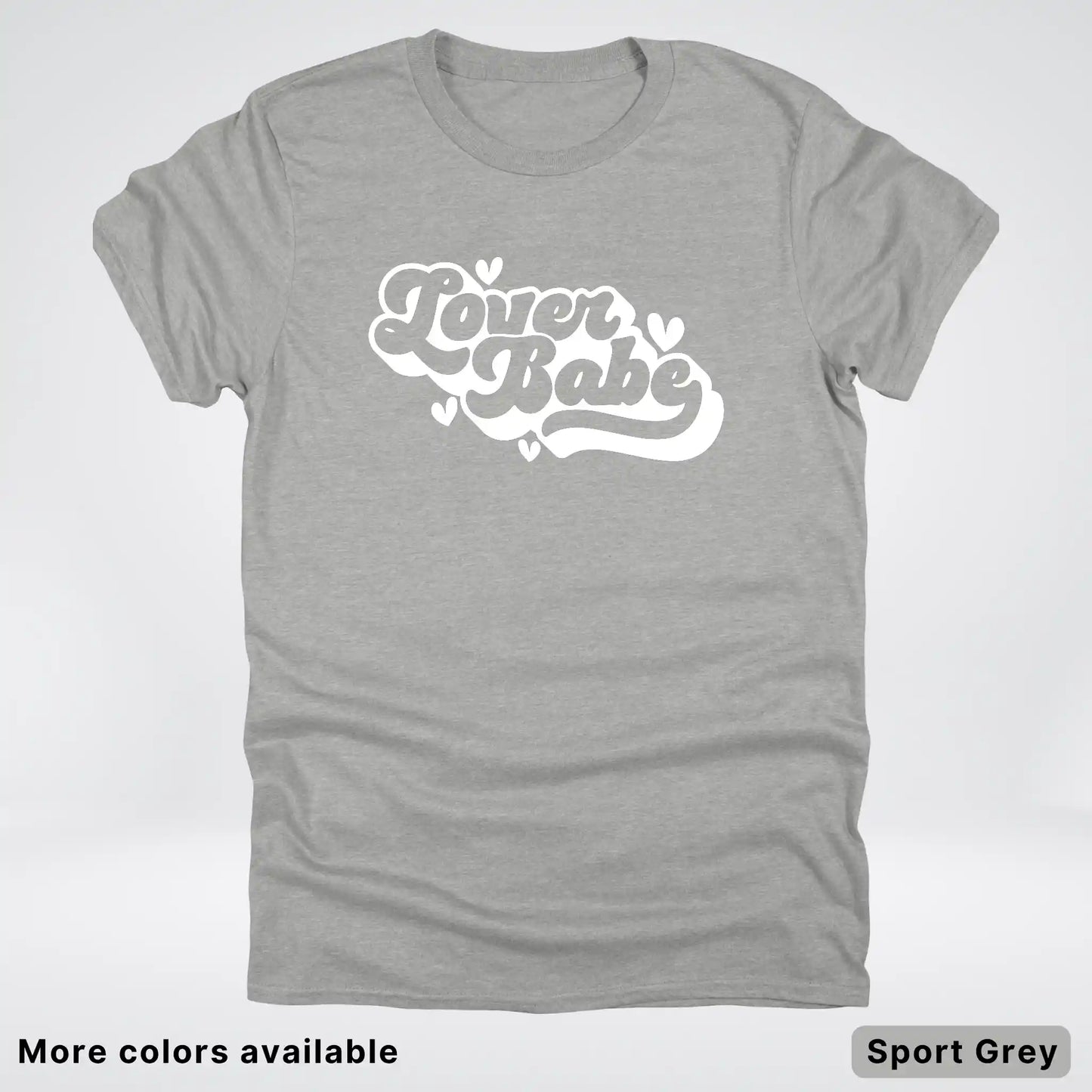 Lover Babe - White Design - T-Shirt