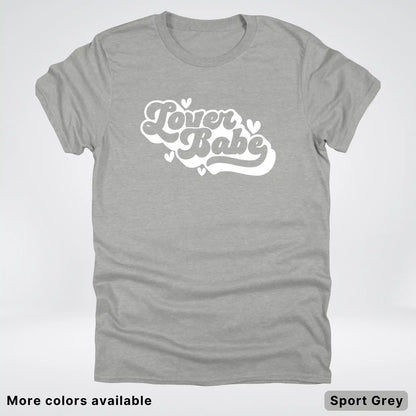 Lover Babe - White Design - T-Shirt